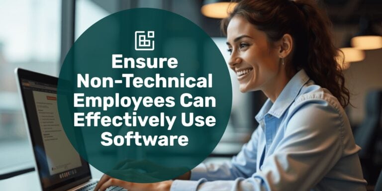 A woman happily using software on a laptop with text overlay "ensure non-technical employees can effectively use software."